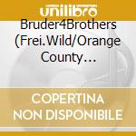 Bruder4Brothers (Frei.Wild/Orange County Choppers) - Brotherhood (Ltd.Boxset Girl L) cd