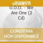 U.D.O. - We Are One (2 Cd) cd