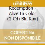 Redemption - Alive In Color (2 Cd+Blu-Ray) cd