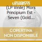 (LP Vinile) Mors Principium Est - Seven (Gold Vinyl) vinile