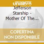 Jefferson Starship - Mother Of The Sun cd