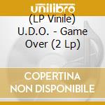 (LP Vinile) U.D.O. - Game Over (2 Lp) lp vinile