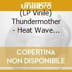 (LP Vinile) Thundermother - Heat Wave (2 Lp) (Pink Vinyl) lp vinile