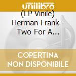 (LP Vinile) Herman Frank - Two For A Lie lp vinile