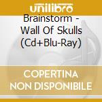 Brainstorm - Wall Of Skulls (Cd+Blu-Ray) cd