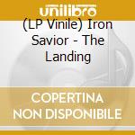 (LP Vinile) Iron Savior - The Landing lp vinile
