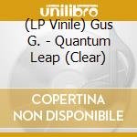(LP Vinile) Gus G. - Quantum Leap (Clear) vinile