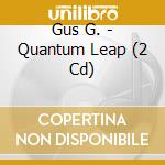 Gus G. - Quantum Leap (2 Cd) cd