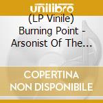 (LP Vinile) Burning Point - Arsonist Of The Soul vinile