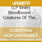(LP Vinile) Bloodbound - Creatures Of The Dark Realm (Oxblood Vinyl) vinile