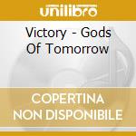 Victory - Gods Of Tomorrow cd