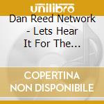 Dan Reed Network - Lets Hear It For The King (Ltd.Boxset) cd