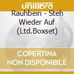Rauhbein - Steh Wieder Auf (Ltd.Boxset) cd