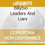 Billybio - Leaders And Liars cd