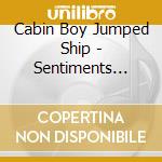 Cabin Boy Jumped Ship - Sentiments (Ltd. Boxset) cd