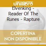 Elvenking - Reader Of The Runes - Rapture cd musicale