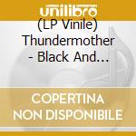 (LP Vinile) Thundermother - Black And Gold (Clear Red Vinyl) lp vinile