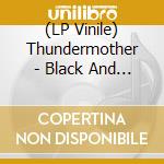 (LP Vinile) Thundermother - Black And Gold (Clear Red Vinyl) vinile