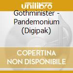 Gothminister - Pandemonium (Digipak) cd