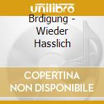 Brdigung - Wieder Hasslich cd