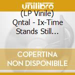 (LP Vinile) Qntal - Ix-Time Stands Still (Ltd.Gtf.Black 2 Vinyl) vinile