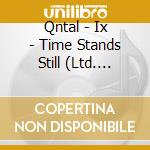 Qntal - Ix - Time Stands Still (Ltd. Lenticular Digipak) cd