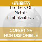 Brothers Of Metal - Fimbulvinter (Collector Box) cd