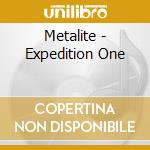 Metalite - Expedition One cd musicale