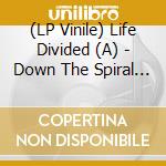 (LP Vinile) Life Divided (A) - Down The Spiral Of A Soul (Ltd. Gtf. Curacao Vinyl lp vinile