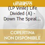 (LP Vinile) Life Divided (A) - Down The Spiral Of A Soul (Ltd. Gtf. Curacao Vinyl vinile