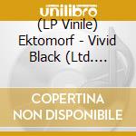 (LP Vinile) Ektomorf - Vivid Black (Ltd. Black/Red Marbled Vinyl) lp vinile