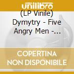 (LP Vinile) Dymytry - Five Angry Men - Red / Yellow Splatter lp vinile