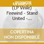 (LP Vinile) Firewind - Stand United - Transparent Natural/Black vinile