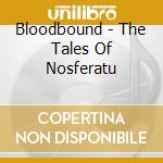 Bloodbound - The Tales Of Nosferatu cd