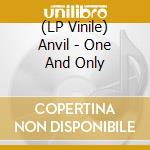 (LP Vinile) Anvil - One And Only vinile