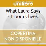 What Laura Says - Bloom Cheek