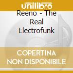 Reeno - The Real Electrofunk cd