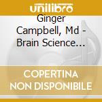 Ginger Campbell, Md - Brain Science Podcast 66: Memory And The Computational Brain With Randy Gallistel cd