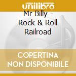 Mr Billy - Rock & Roll Railroad cd