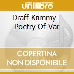 Draff Krimmy - Poetry Of Var cd