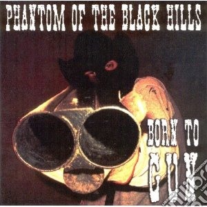 Phantom Of The Black - Born To Gun cd musicale di Phantom of the black