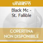 Black Mc - St. Fallible cd musicale di Black Mc