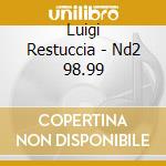 Luigi Restuccia - Nd2 98.99