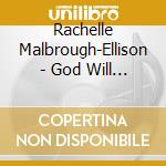 Rachelle Malbrough-Ellison - God Will Make A Way cd musicale di Rachelle Malbrough
