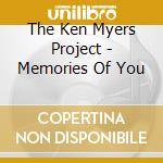 The Ken Myers Project - Memories Of You cd