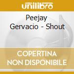 Peejay Gervacio - Shout cd