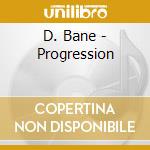 D. Bane - Progression cd