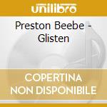 Preston Beebe - Glisten cd