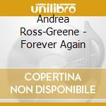 Andrea Ross-Greene - Forever Again cd