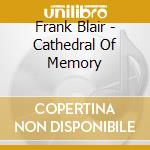 Frank Blair - Cathedral Of Memory